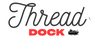 Thread Dock